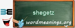 WordMeaning blackboard for shegetz